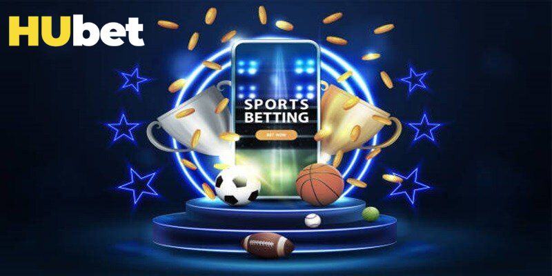App Hubet - Trải nghiệm cá cược hoàn hảo, ưu việt
