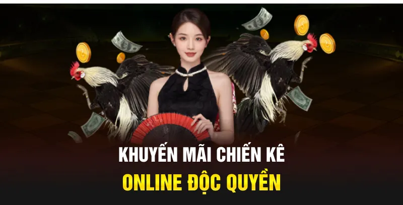Khuyến mãi chiến kê online độc quyền