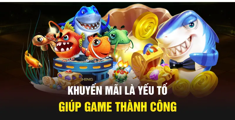 Khuyến mãi là yếu tố giúp game thành công