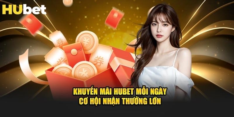 khuyến mãi tân binh hubet